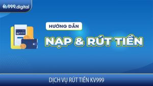 Dịch Vụ Rút Tiền KV999