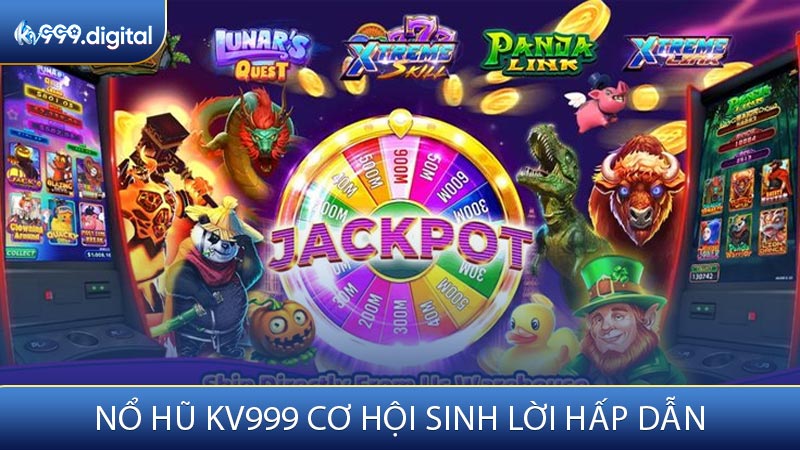 Nổ Hũ KV999 Cơ Hội Sinh Lời Hấp Dẫn