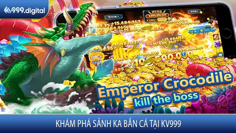 Khám Phá Sảnh KA Bắn Cá Tại KV999